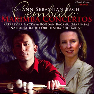 CD: Katarzyna Mycka / Bogdan Bacanu - J.S.Bach Marimba Concertos