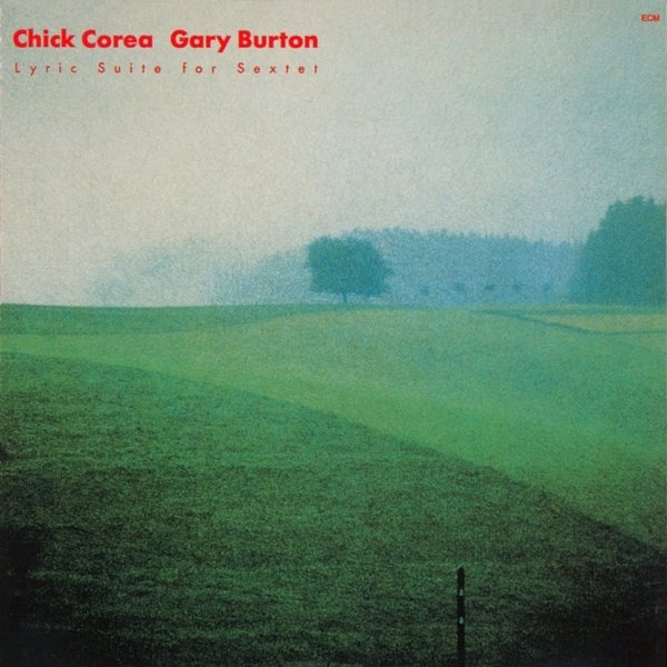 CD: Chick Corea / Gary Burton - Lyric Suite for Sextet