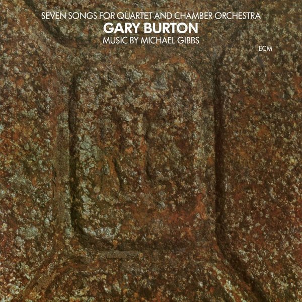 CD: Gary Burton / Seven Songs for Quartet and Chamber Orchestra