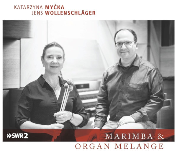 CD: Katarzyna Mycka, Jens Wollenschläger - Marimba & Organ Melange